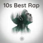 10s Best Rap - Compilation by Various Artists | Spotify 10s Best Rap