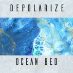 Ocean Bed - Single by Depolarize | Spotify Ocean Bed