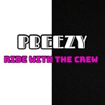RIDE WITH THE CREW - song and lyrics by Pbeezy | Spotify RIDE WITH THE CREW