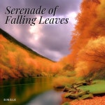 Serenade of Falling Leaves - Single by Dzen Guru | Spotify Serenade of Falling Leaves