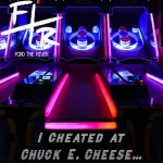 I Cheated at Chuck E. Cheese - song and lyrics by Ford the River | Spotify I Cheated at Chuck E. Cheese
