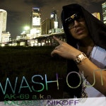 WASH OUT - song and lyrics by Ak-69 A.K.A.Kalassy Nikoff | Spotify WASH OUT