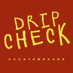 DRIP CHECK - song and lyrics by ChaaiSmokers | Spotify DRIP CHECK