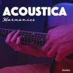 Acoustica Harmonies - Album by Acoustica | Spotify Acoustica Harmonies