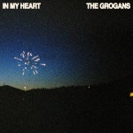 In My Heart - song and lyrics by The Grogans | Spotify In My Heart