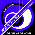 The Dark Of The Matinèe - Single by Noemi Smorra | Spotify The Dark Of The Matinèe