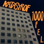 1000 fel - EP by Katastrof | Spotify 1000 fel