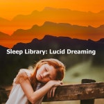 Sleep Library: Lucid Dreaming - Album by Sleep Sound Library, Lucid Dreaming World-Collective Unconscious Mind, Deep Sleep... 