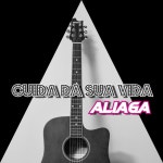 CUIDA DA SUA VIDA - Single by Aliaga | Spotify CUIDA DA SUA VIDA