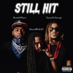 Still Hit - song and lyrics by DayvidWithAY, BoodahMane, SunnyDaSavage | Spotify Still Hit
