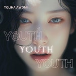 Youth - song by Tolina Awomi | Spotify Youth