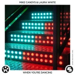 When Youre Dancing - song by Mike Candys, Laura White | Spotify When Youre Dancing