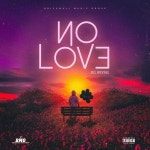 No Love - Single by Jiggz Brickwall | Spotify No Love