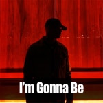 I'm Gonna Be - song and lyrics by J Breeze | Spotify I'm Gonna Be