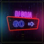 Go - song and lyrics by DJ Goja | Spotify Go