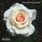 Something Sweet - song and lyrics by Adas | Spotify Something Sweet