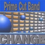 Time For A Change - Album by Prime Cut | Spotify Time For A Change
