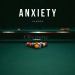 Anxiety - Single by Lhanda | Spotify Anxiety