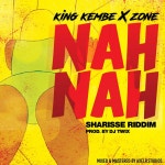 NAH NAH - song and lyrics by King Kembe, Zone | Spotify NAH NAH