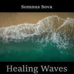 Healing Waves - Album by Somnus Sova | Spotify Healing Waves