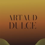 Artaud Dulce - Compilation by Various Artists | Spotify Artaud Dulce