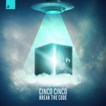 Break The Code - Single by Cinco Cinco | Spotify Break The Code