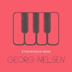 Stockholm Noir - song and lyrics by Georg Nielsen | Spotify Stockholm Noir