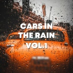 Cars In The Rain Vol.1 - Album by Nature Sounds Nature Seasons | Spotify Cars In The Rain Vol.1