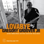 Lovabye - Album by Gregory Groover Jr. | Spotify Lovabye
