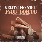 Senta no Meu Pau Torto - Single by DJ JHOW BEATS | Spotify Senta no Meu Pau Torto