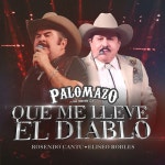 Que Me Lleve El Diablo (En Vivo Desde El Domo Care) - Single by PALOMAZO NORTEÑO | Spotify Que Me Lleve El Diablo (En Vivo Desde... 