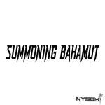 Summoning Bahamut - Single by Nysom | Spotify Summoning Bahamut