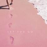 Let You Go - Single by Sarah Vitort | Spotify Let You Go