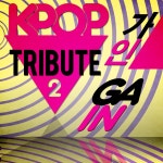 A K-Pop Tribute to Gain (가인) - Album by Park Kim ( 박김) | Spotify