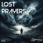 Lost Prayers - Single by IZZYMONEYIZZZ | Spotify Lost Prayers