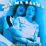 Sex Me Sasha 2 - Single by STAYIN ALIVE | Spotify Sex Me Sasha 2
