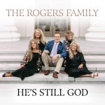 He's Still God - song and lyrics by The Rogers Family | Spotify He's Still God