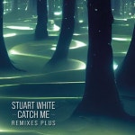 Catch Me (Remixes Plus) - Single by Stuart White | Spotify Catch Me (Remixes Plus)