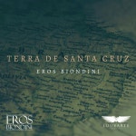 Terra de Santa Cruz - song and lyrics by Eros Biondini | Spotify Terra de Santa Cruz