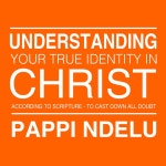 Understanding Your True Identity in Christ - According to Scripture to Cast Down All Doubt - Single by Pappi Ndelu | Spotify... 