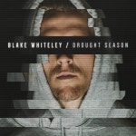 Drought Season - EP by Blake Whiteley | Spotify Drought Season