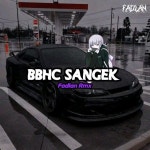 BBHC SANGEK - Single by Fadlan Rmx | Spotify BBHC SANGEK