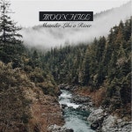 Meander Like a River - song and lyrics by Moon Hill | Spotify Meander Like a River
