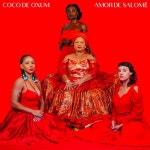 Amor de Salomé - Single by Coco de Oxum | Spotify Amor de Salomé