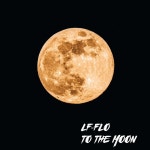 To the moon - Extended edit - song and lyrics by LF-Flo | Spotify To the moon - Extended edit