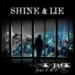 SHINE & LIE - Single by K-Jack | Spotify SHINE & LIE