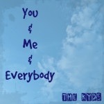 You & Me & Everybody - song and lyrics by The Kyds | Spotify You & Me & Everybody