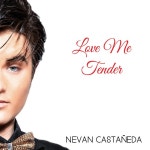 Love Me Tender - Single by Nevan Castañeda | Spotify Love Me Tender