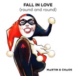 Fall In Love (Round and Round) - Single by Martin, Chaos | Spotify Fall In Love (Round and Round)
