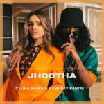 Jhootha - song and lyrics by Celina Sharma, Emiway Bantai | Spotify Jhootha